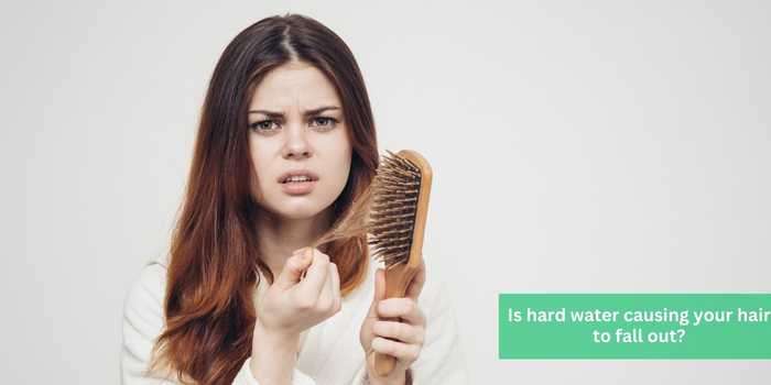 Is hard water causing your hair to fall out?