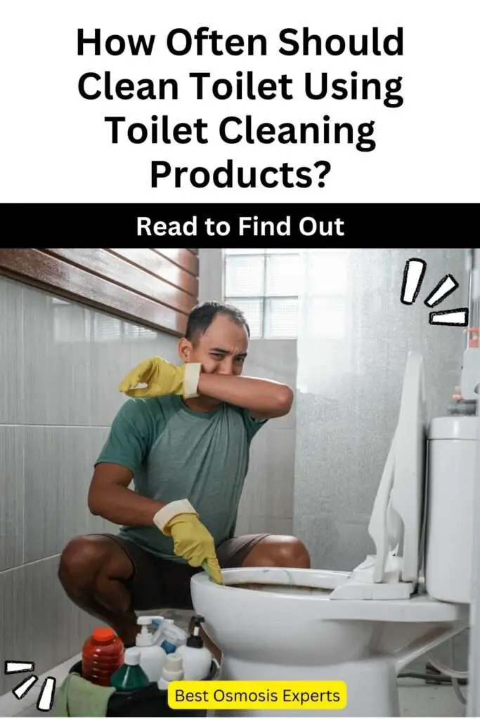 How Often Should Clean Toilet Using Toilet Cleaning Products?