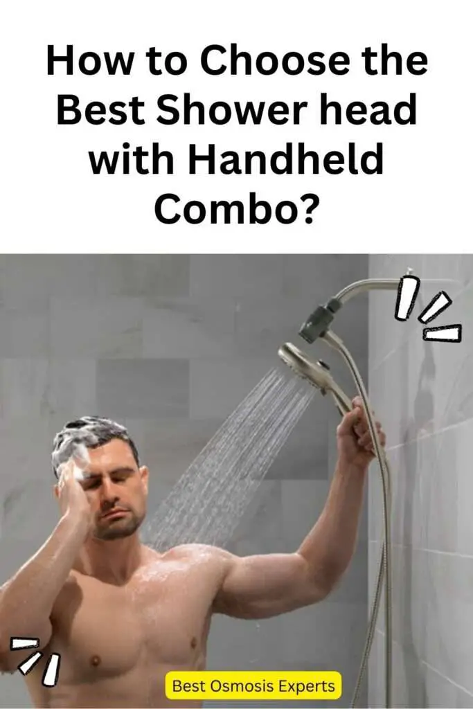 How to Choose the Best Shower head with Handheld Combo