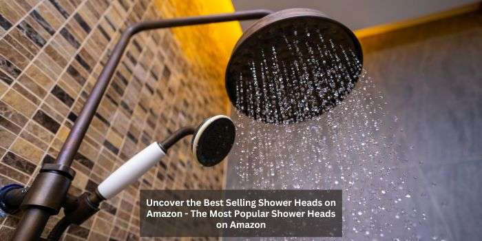 The Most Popular Shower Heads on Amazon