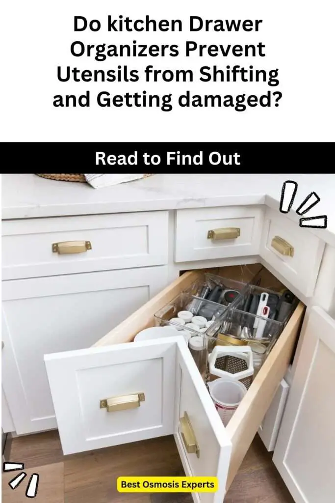 Do kitchen Drawer Organizers Prevent Utensils from Shifting and Getting damaged?