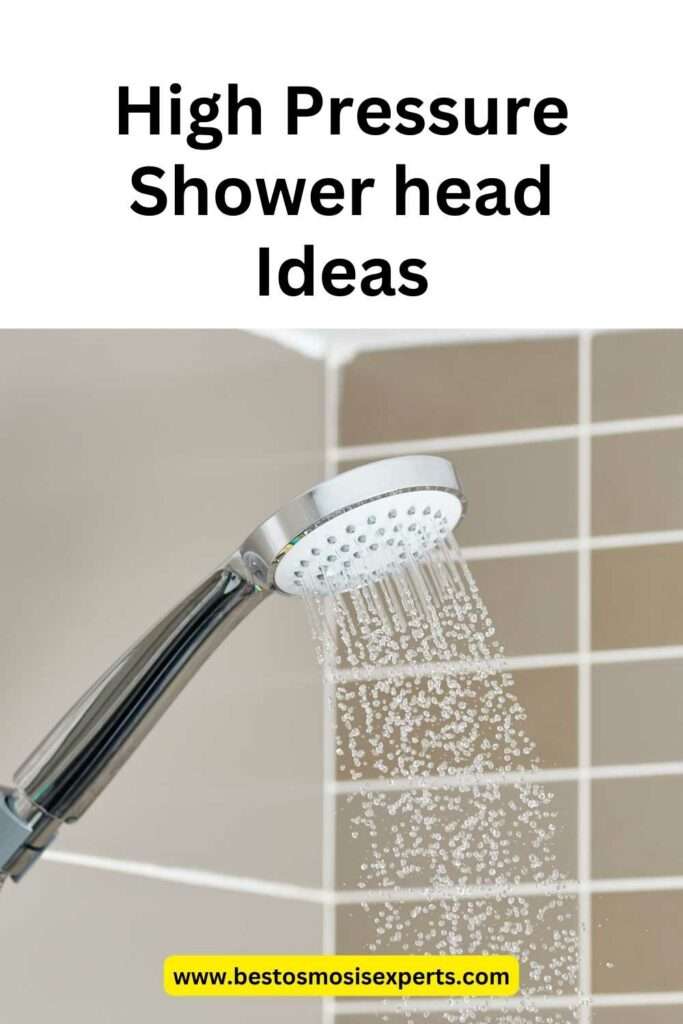 High Pressure Shower head Ideas