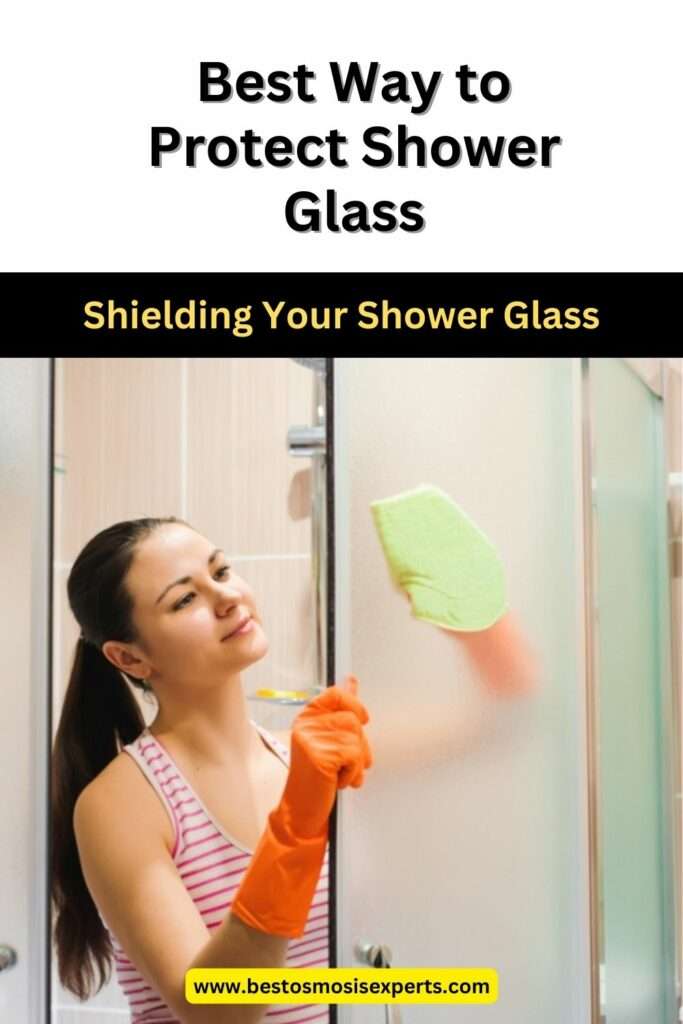 Best Way to Protect Shower Glass