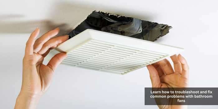 Common Problems with Bathroom Fans
