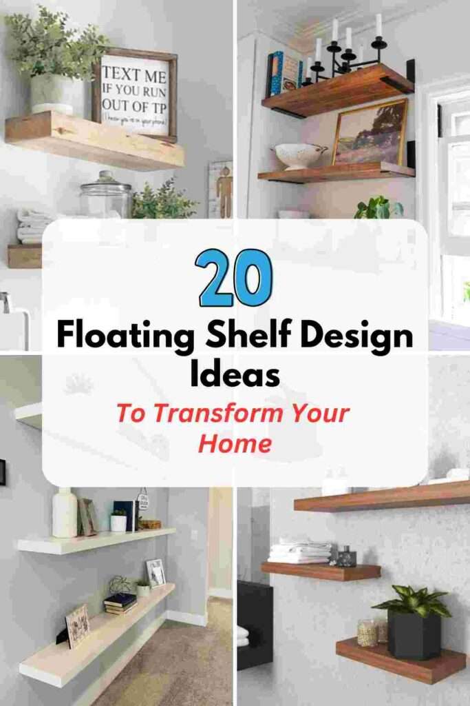Floating Shelf Design Ideas