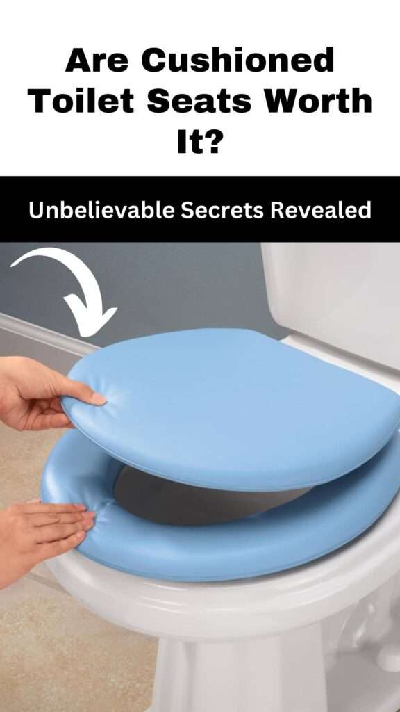 Are Cushioned Toilet Seats Worth It