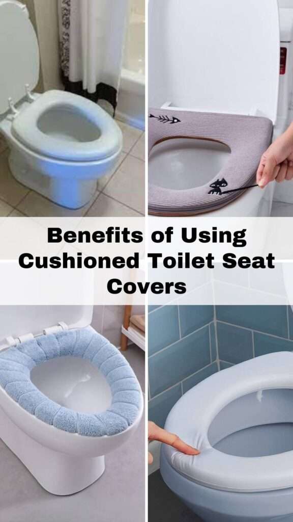 Benefits of Using Cushioned Toilet Seat Covers