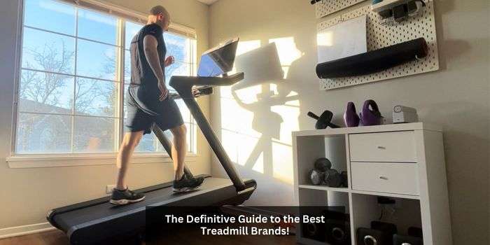 Best Treadmill Brands for Home Gym