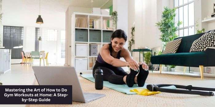 How to Do Gym Workouts at Home