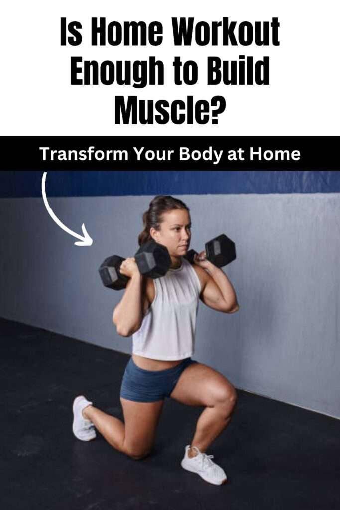 Is Home Workout Enough to Build Muscle