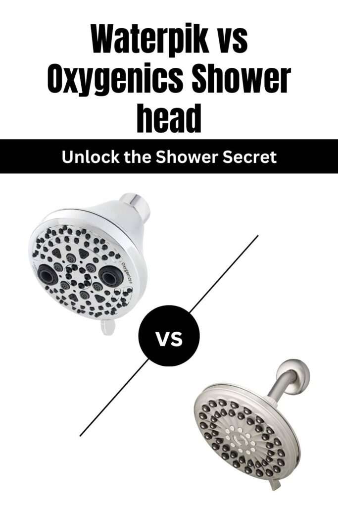 Waterpik vs Oxygenics Shower head