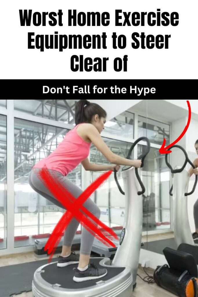 Worst Home Exercise Equipment to Steer Clear of