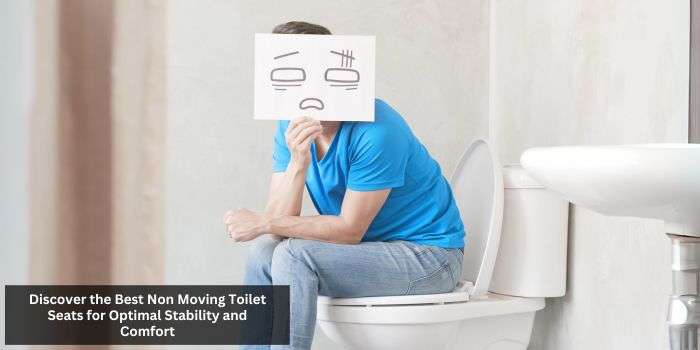Best Non Moving Toilet Seats