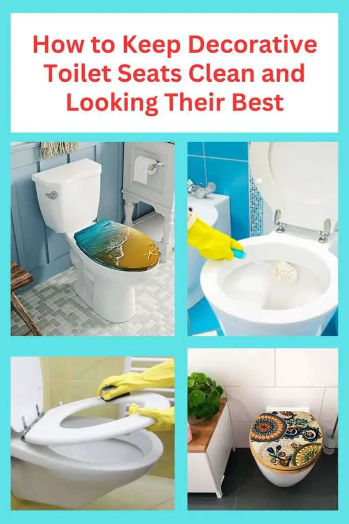 How to Keep Decorative Toilet Seats Clean and Looking Their Best