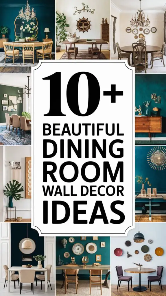 10 Beautiful Dining Room Wall Décor Ideas for Every Style 21 Dining Room Wall Décor Ideas