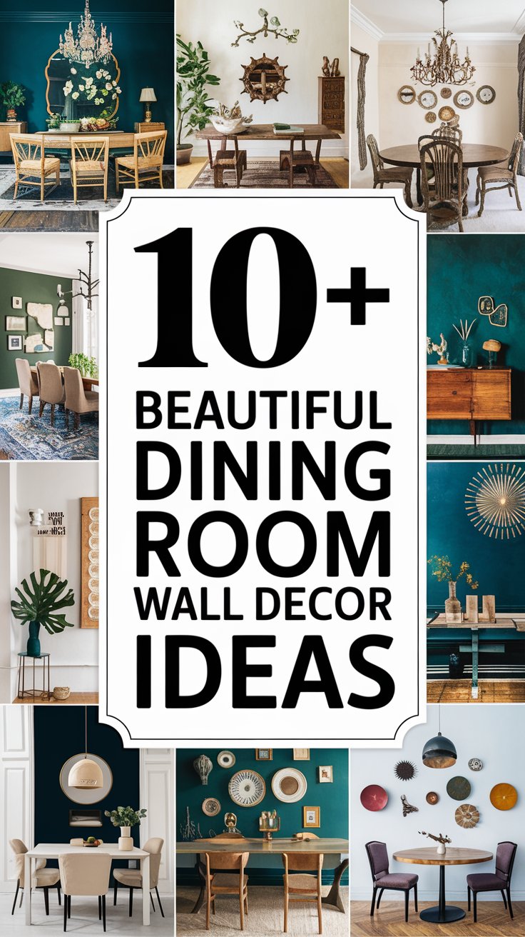 10 Beautiful Dining Room Wall Decor Ideas for Every Style