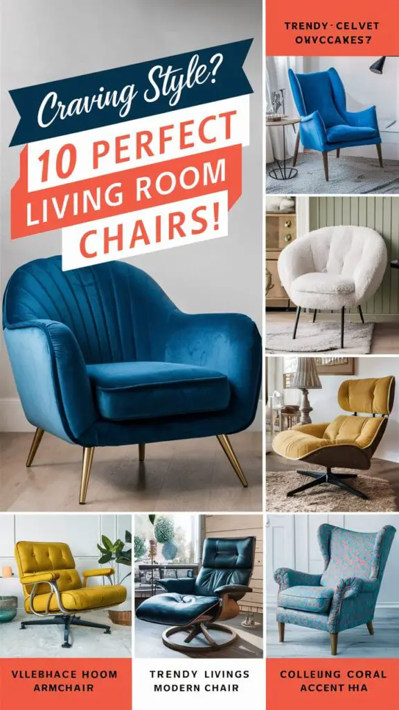 10 Must-Have Accent Chairs for a Stylish Living Room 11 Accent Chairs for a Stylish Living Room