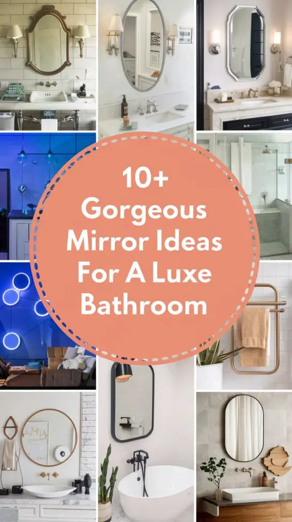 10 Elegant Bathroom Mirror Ideas That Will Elevate Your Décor 11 Elegant Bathroom Mirror Ideas