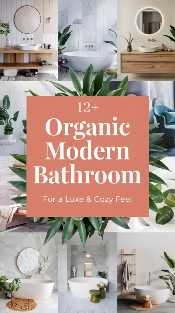 12 Stunning Organic Modern Bathroom Inspirations to Try 13 Organic Modern Bathroom Inspirations